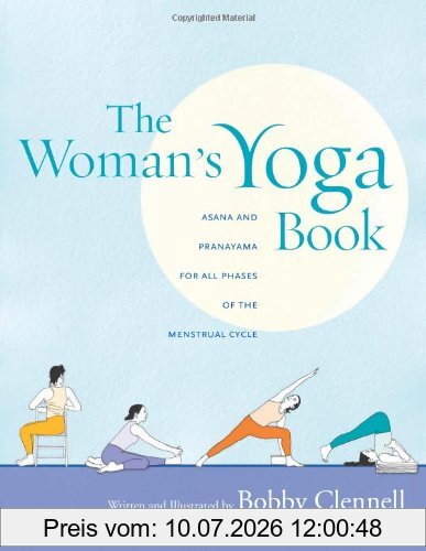 Bobby Clennell The Woman's Yoga Book, Asana And Pranayama For All Phases Of The Menstrual Cycle