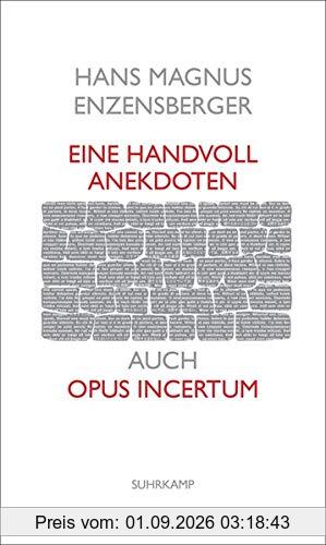 Eine Handvoll Anekdoten: auch Opus incertum