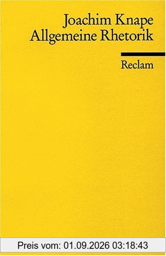 Allgemeine Rhetorik: Stationen der Theoriegeschichte