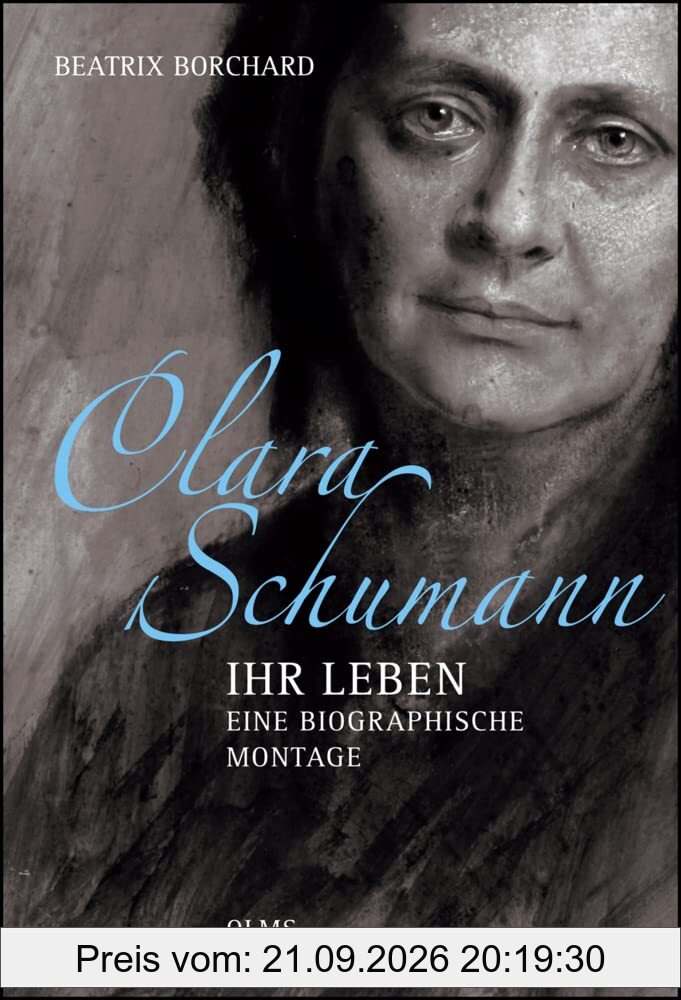Clara Schumann - Ihr Leben. Eine biographische Montage: Mit einem Essay der Autorin Mit Schere und Klebstoff.: Mit einem Essay der Autorin …