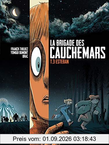 La brigade des cauchemars. Vol. 3. Esteban