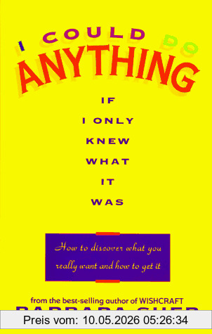 Barbara Sher I Could Do Anything If I Only Knew What