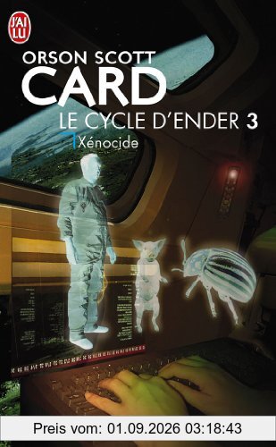 Le cycle d'Ender. Vol. 3. Xénocide