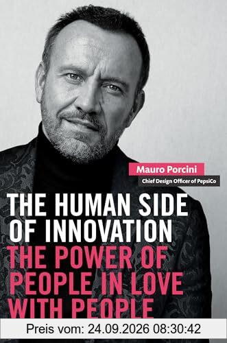 The Human Side of Innovation: The Power of People in Love with People