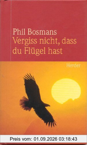 Vergiss nicht, dass du Flügel hast
