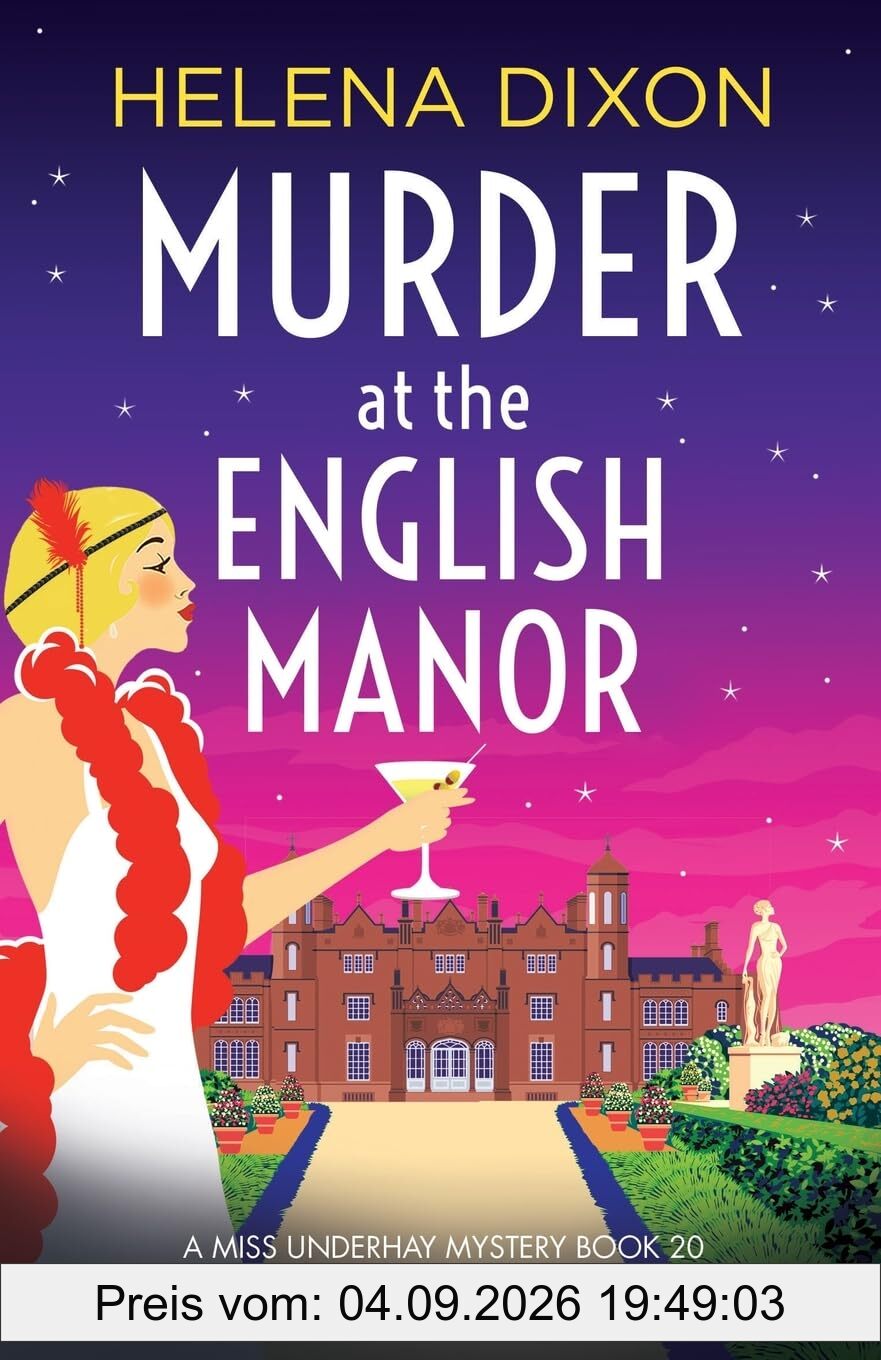 Murder at the English Manor: A totally gripping cozy historical English murder mystery (A Miss Underhay Mystery, Band 20)