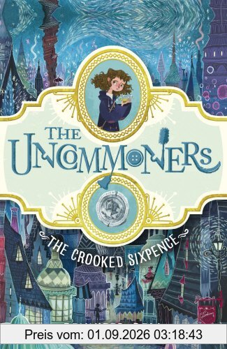 The Crooked Sixpence (THE UNCOMMONERS, Band 1)