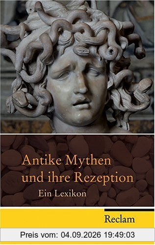 Antike Mythen und ihre Rezeption: Ein Lexikon