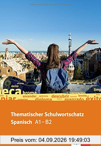 Thematischer Schulwortschatz Spanisch A1 -B2