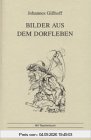 Bilder aus dem Dorfleben: Geschichten