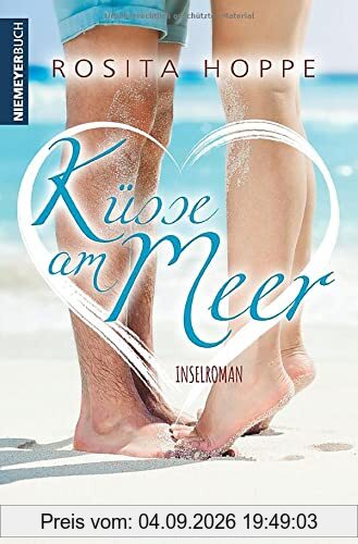 Küsse am Meer: Inselroman: Liebesroman