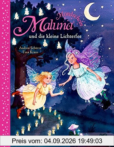 Maluna Mondschein und die kleine Lichterfee