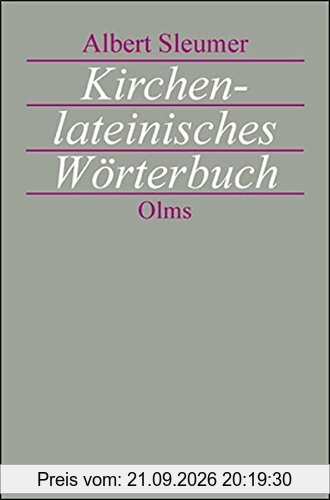 Kirchenlateinisches Wörterbuch: Zweite, sehr vermehrte Auflage des Liturgischen Lexikons unter umfassendster Mitarbeit von Joseph Schmid …