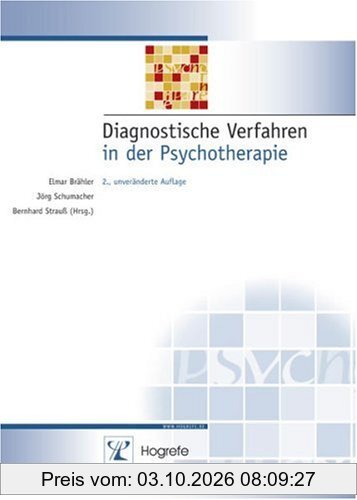 Diagnostische Verfahren in der Psychotherapie: Beschreibung von 94 Testverfahren der Psychodiagnostik