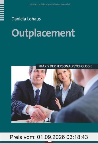 Outplacement: Praxis der Personalpsychologie
