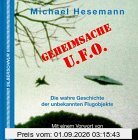 Geheimsache U.F.O. Die wahre Geschichte der unbekannten Flugobjekte