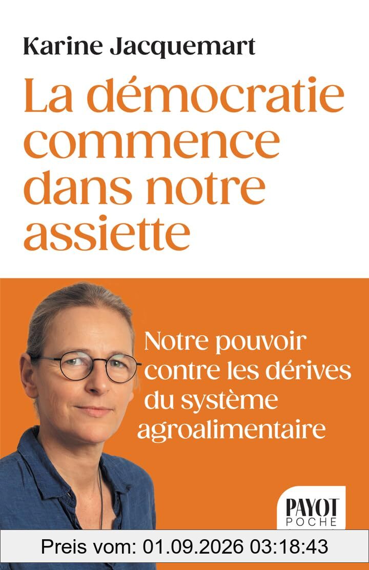 La démocratie commence dans notre assiette : notre pouvoir contre les dérives du système agroalimentaire