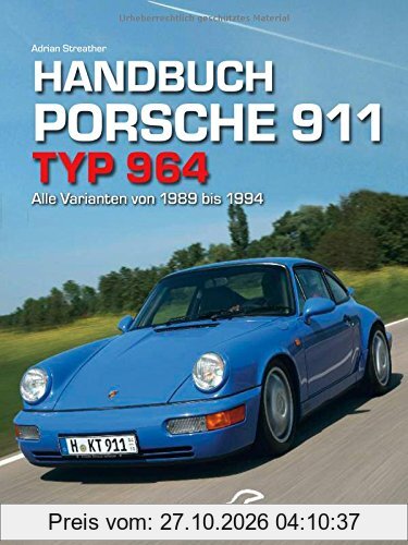Handbuch Porsche 911 Typ 964: Alle Varianten von 1988 bis 1994