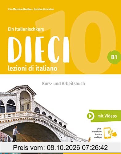 Dieci B1: lezioni di italiano.Ein Italienischkurs / Kurs- und Arbeitsbuch plus interaktive Version