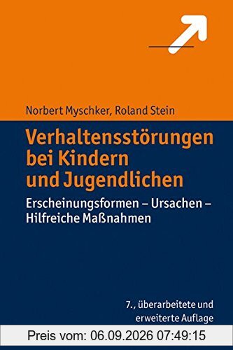 Verhaltensstörungen bei Kindern und Jugendlichen: Erscheinungsformen - Ursachen - Hilfreiche Maßnahmen