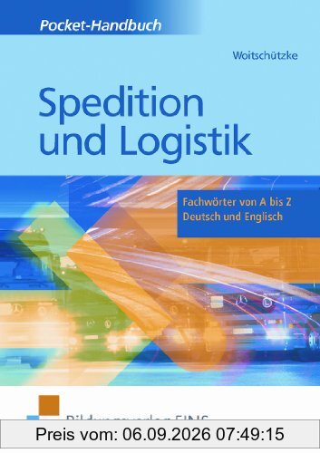 Spedition und Logistik: Fachwörter von A - Z Deutsch und Englisch