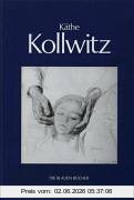 Fritz Schmalenbach Käthe Kollwitz. (Die Blauen Bücher)
