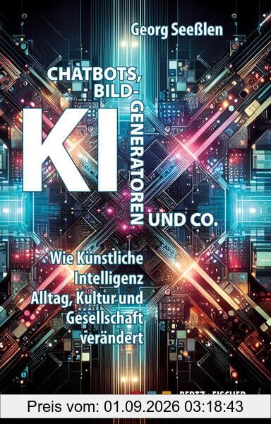 Chatbots, KI-Bildgeneratoren und Co.: Wie künstliche Intelligenz Alltag, Kultur und Gesellschaft verändert