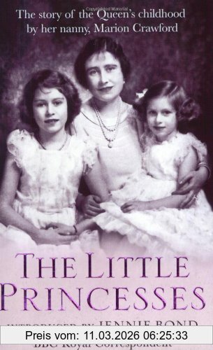 Marion Crawford Little Princesses, The Story Of The Queen's Childhood By Her Nanny