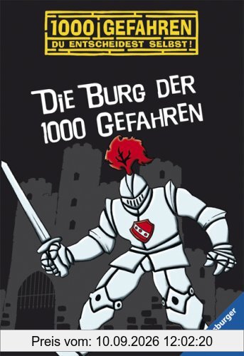 Die Burg der 1000 Gefahren: 1000 Gefahren. Du entscheidest selbst!