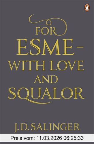 J. Salinger For Esmé - With Love And Squalor, And Other Stories