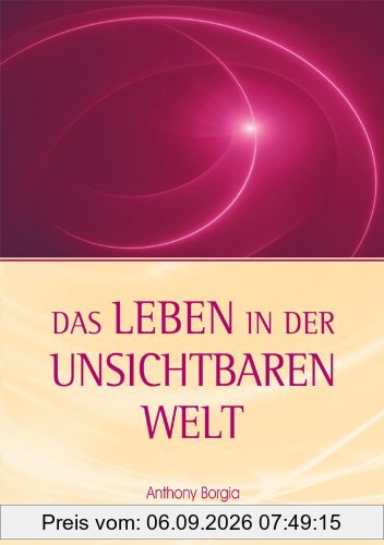 Das Leben in der Unsichtbaren Welt
