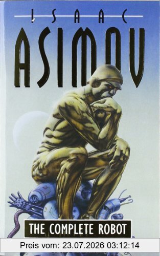 Isaac Asimov The Complete Robot (Robot Series)