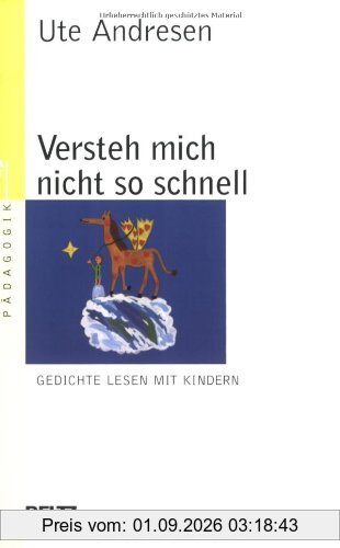 Versteh mich nicht so schnell: Gedichte lesen mit Kindern (Beltz Taschenbuch / Pädagogik)