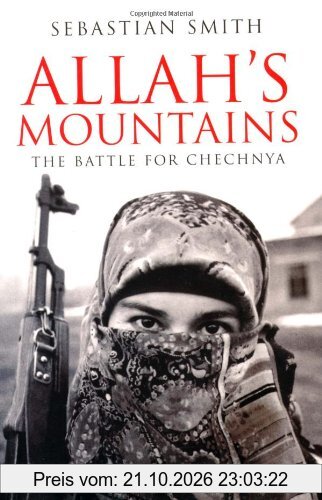 Allah's Mountains: The Battle for Chechnya (Tauris Parke Paperbacks)