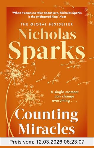 Nicholas Sparks Counting Miracles, The Brand-new Heart-breaking Yet Uplifting Novel From The Author Of Global Bestseller, The Notebook