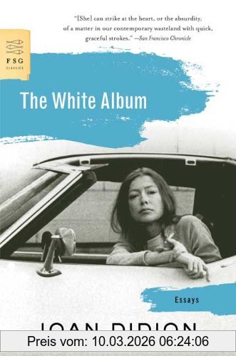 Joan Didion The White Album (Fsg Classics)