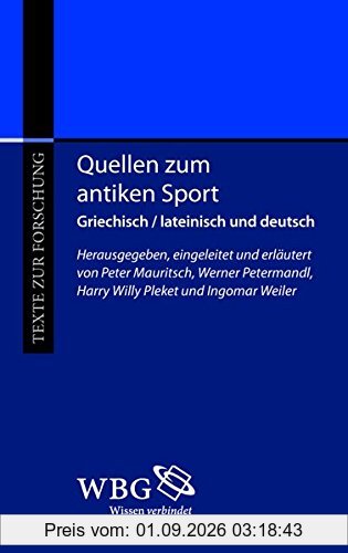 Quellen zum antiken Sport: Eine Anthologie (Texte zur Forschung)