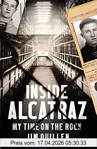 Jim Quillen Inside Alcatraz, My Time On The Rock