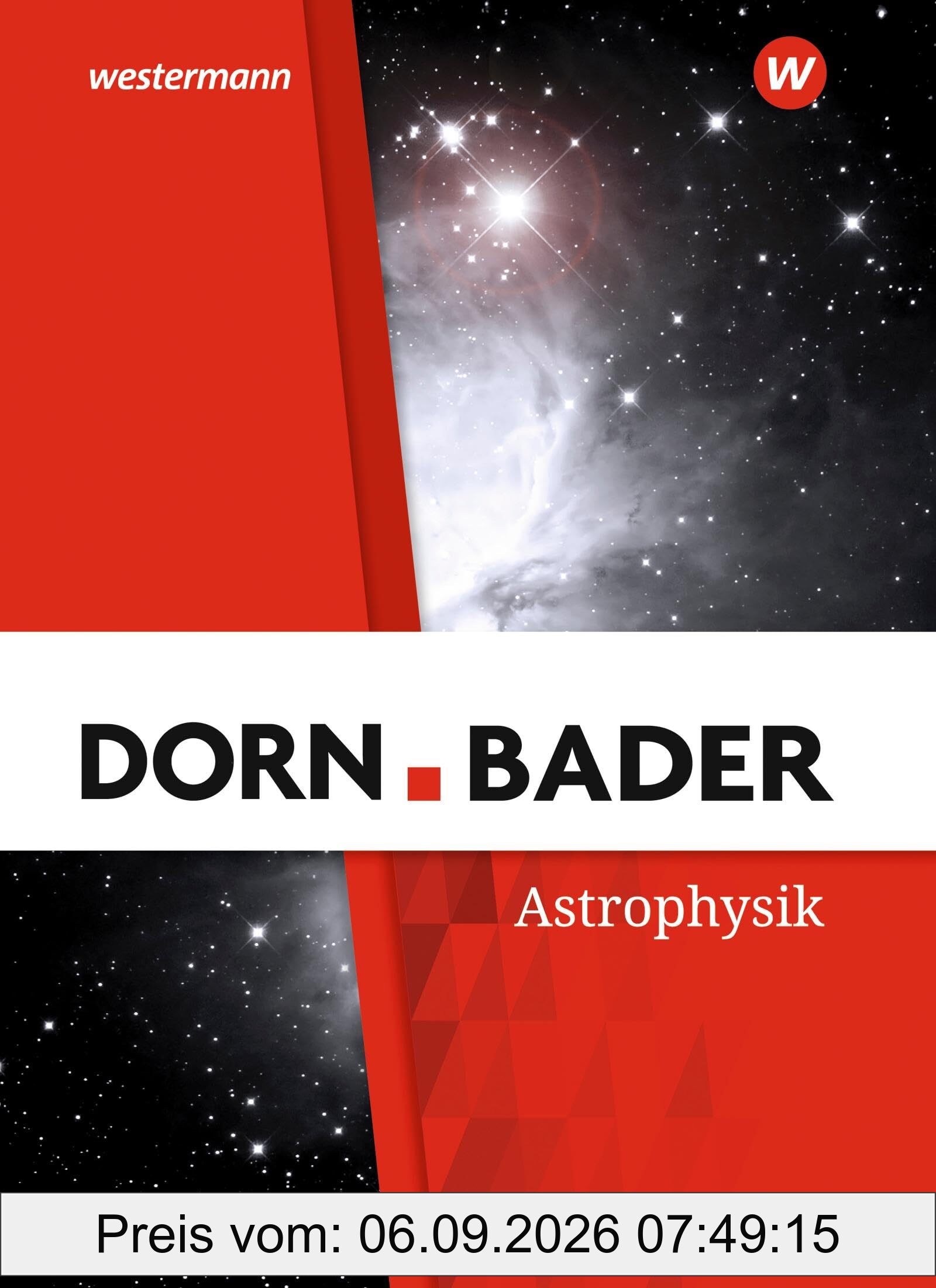 Dorn / Bader Physik SII - Astrophysik Ausgabe 2025: Schulbuch: Ausgabe 2025 - Sekundarstufe 2