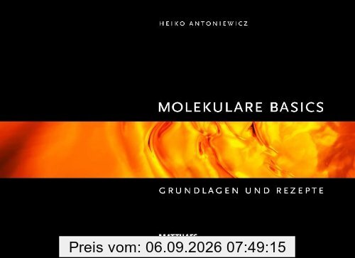 Molekulare Basics: Grundlagen und Rezepte