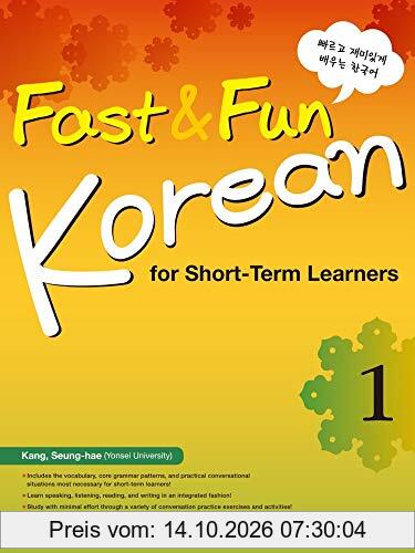 Fast & Fun Korean for Short -Term Learners 1 (A1) (englische Ausgabe): Kurs- und Übungsbuch + MP3 CD