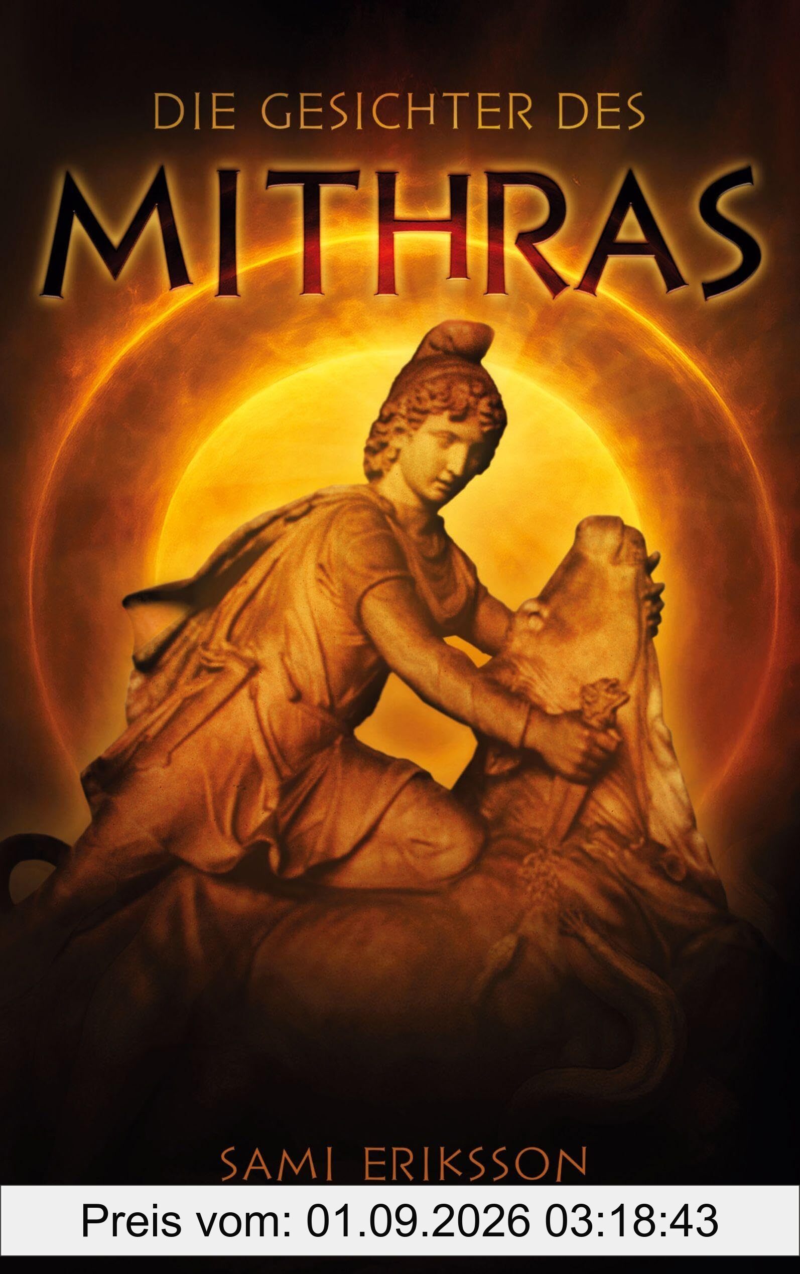 Die Gesichter des Mithras: Okkultes Historiendrama über den bedeutendsten Geheimkult der Antiken Welt