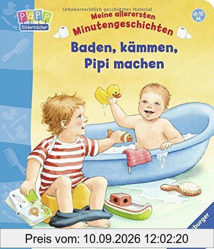 Baden, kämmen, Pipi machen (Meine allerersten Minutengeschichten)