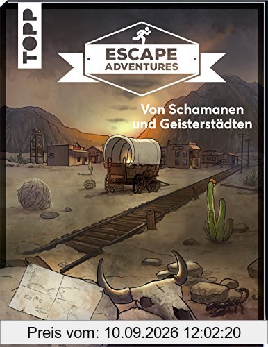 Escape Adventures – Von Schamanen und Geisterstädten: Das ultimative Escape-Room-Erlebnis jetzt auch als Buch! Mit XXL-Mystery-Map für 1-4 Spieler. 90 Minuten Spielzeit
