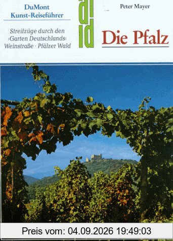 Die Pfalz. Kunst - Reiseführer