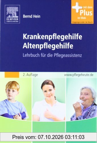 Krankenpflegehilfe Altenpflegehilfe: Lehrbuch für die Pflegeassistenz - mit www.pflegeheute.de Zugang