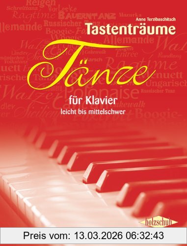 Anne Terzibaschitsch Tänze Für Klavier, Leicht Bis Mittelschwer Gesetzt, Zwei- Und Vierhändig