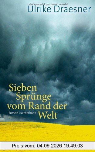 Sieben Sprünge vom Rand der Welt: Roman