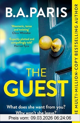 Paris, B. A. The Guest, A Thriller That Grips From The First Page To The Last, From The Author Of Global Phenomenon Behind Closed Doors