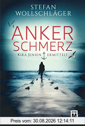 Ankerschmerz (Kira Jensen ermittelt, Band 1)